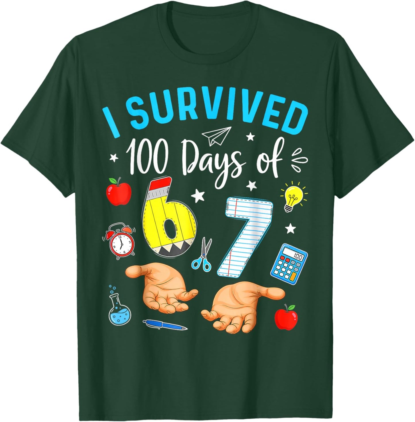 I Survived 100 Days of 67 Funny Meme 100th Day of School 6 7 T-Shirt - T-Shirt | Forest