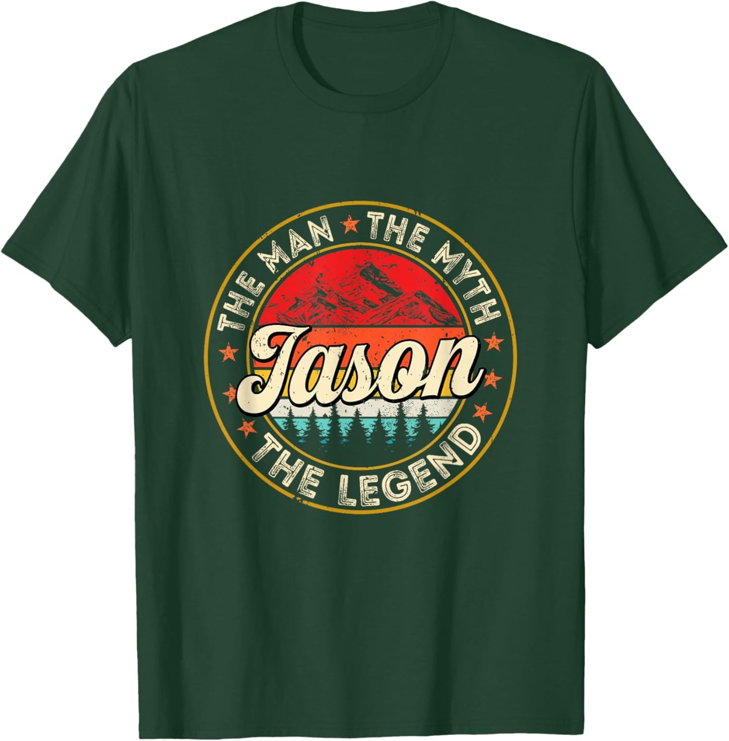 Jason The Man The Myth The Legend Personalized Name T-Shirt - T-Shirt | Forest