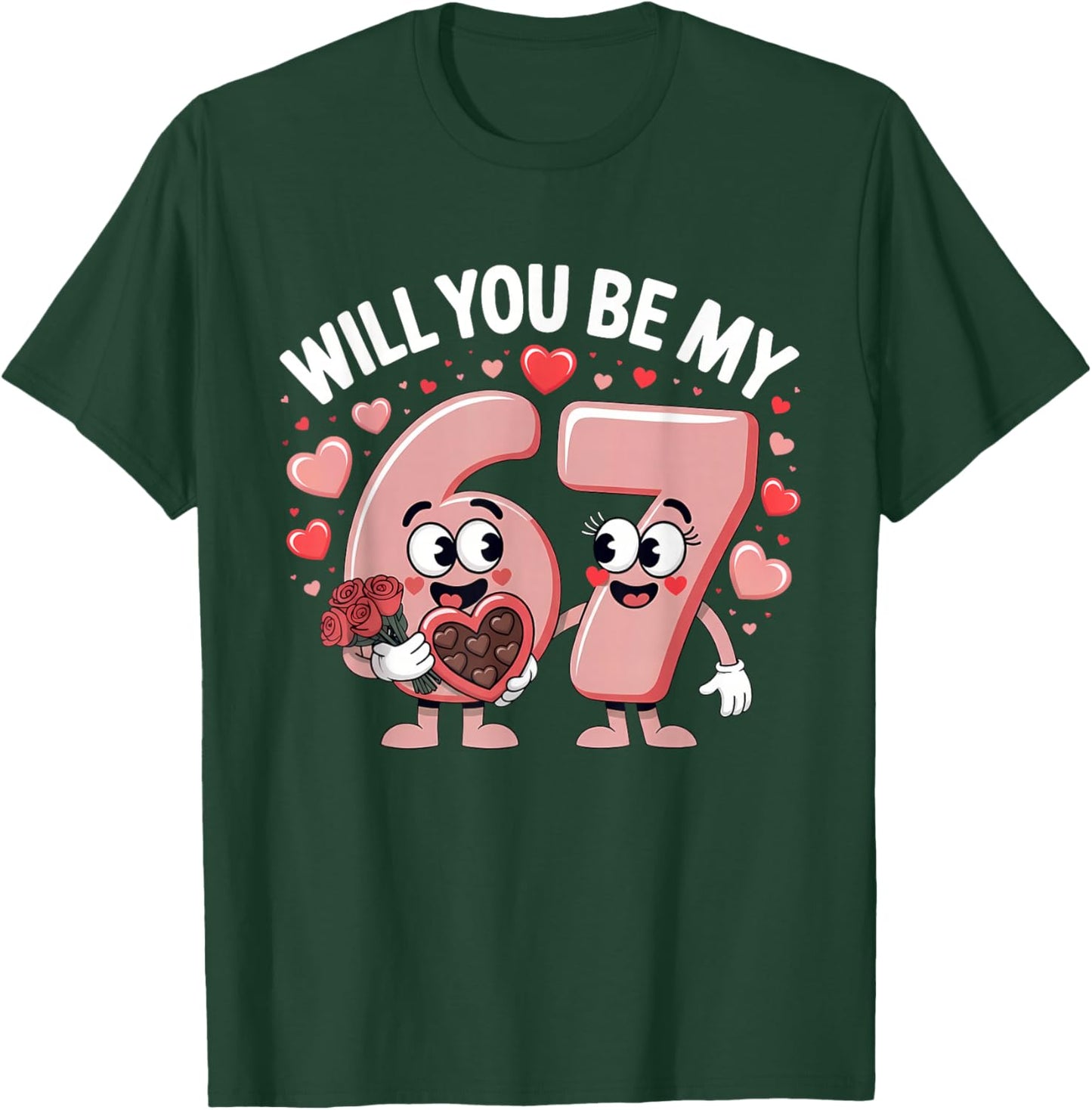 Funny 67 Valentine's Day Will You Be My 67 Cute Couple T-Shirt - T-Shirt | Forest