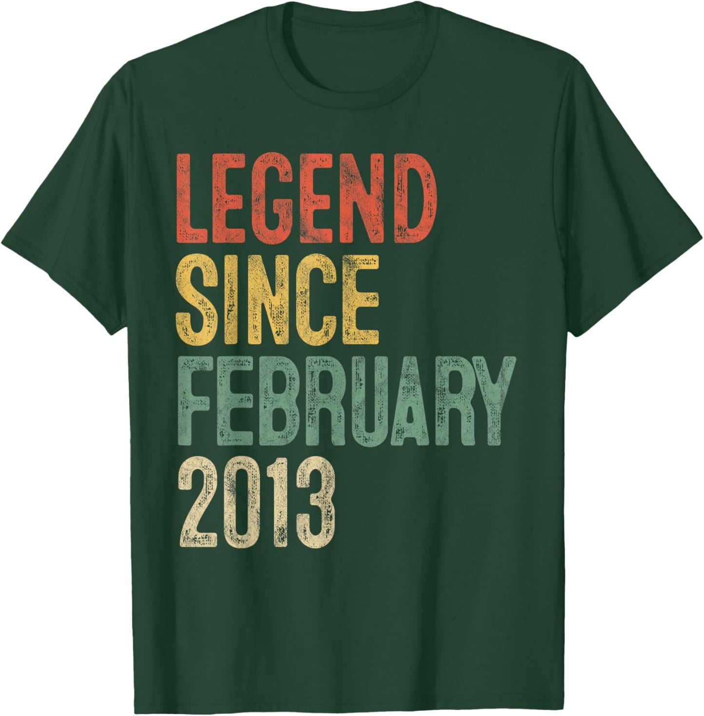 Legend February 2013 13th Birthday Boy Girl 13 Year Old T-Shirt - T-Shirt | Forest