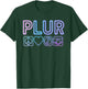 Plur Peace Love Unity Rave EDM Lover DJ Positivity Music T-Shirt - T-Shirt | Forest