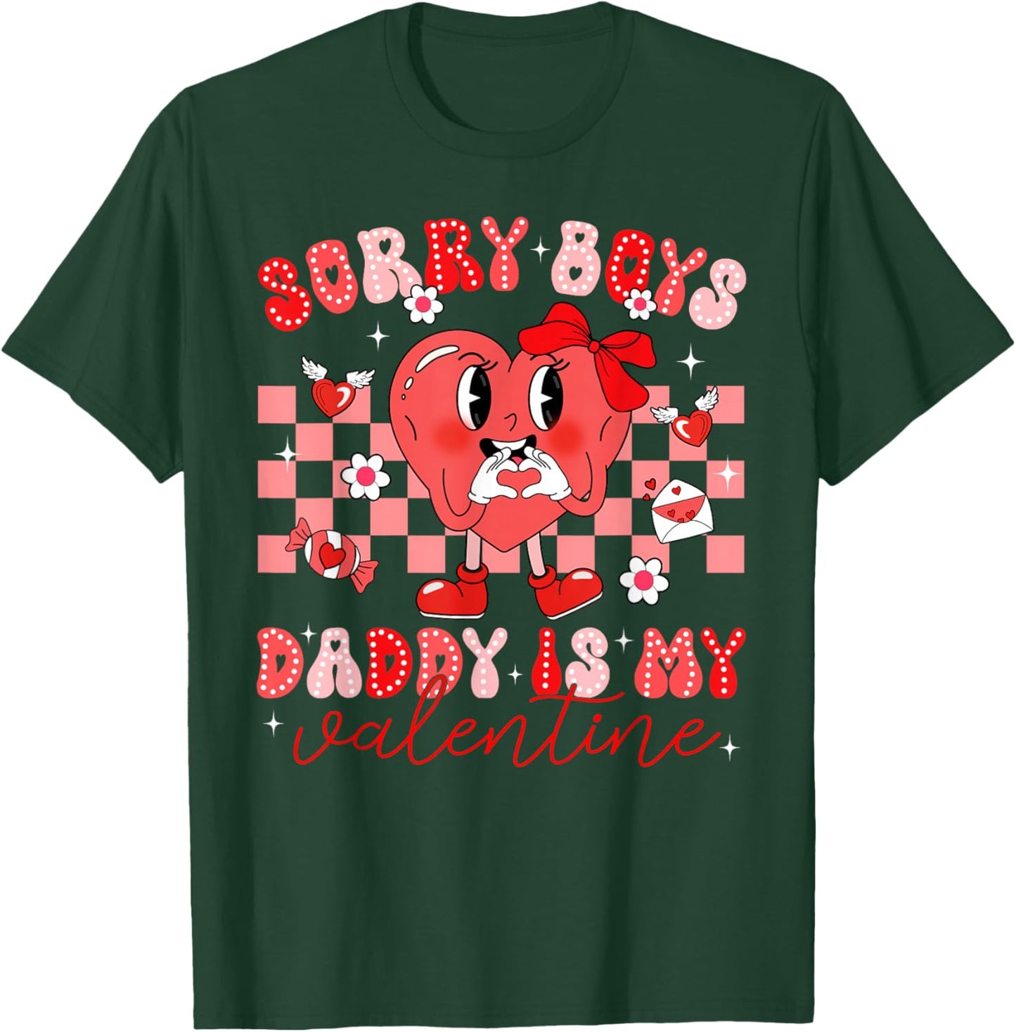 Sorry Boys Daddy is My Valentine Heart Kids Girl Toddler T-Shirt - T-Shirt | Forest