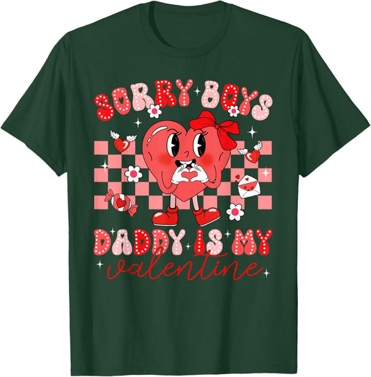 Sorry Boys Daddy is My Valentine Heart Kids Girl Toddler T-Shirt - T-Shirt | Forest