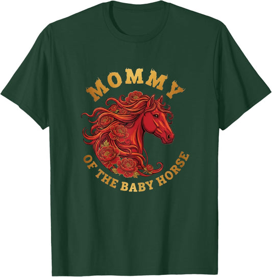 Mommy of The Baby Horse Chinese New Year 2026 Fire Horse T-Shirt - T-Shirt | Forest