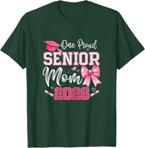 One Proud Senior Mom 2026 Graduate Class of 2026 Graduation T-Shirt - T-Shirt | Forest