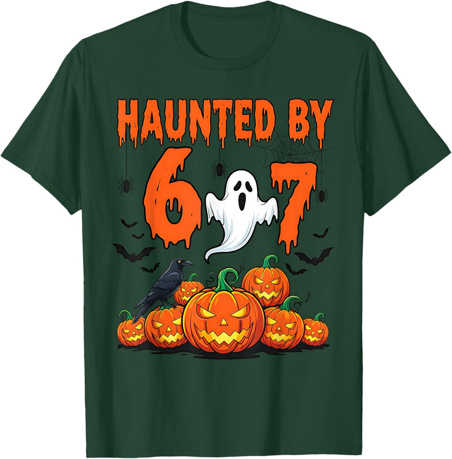 Haunted by 67 Funny Haunted by 6-7 Funny 6 7 Halloween T-Shirt - T-Shirt | Forest