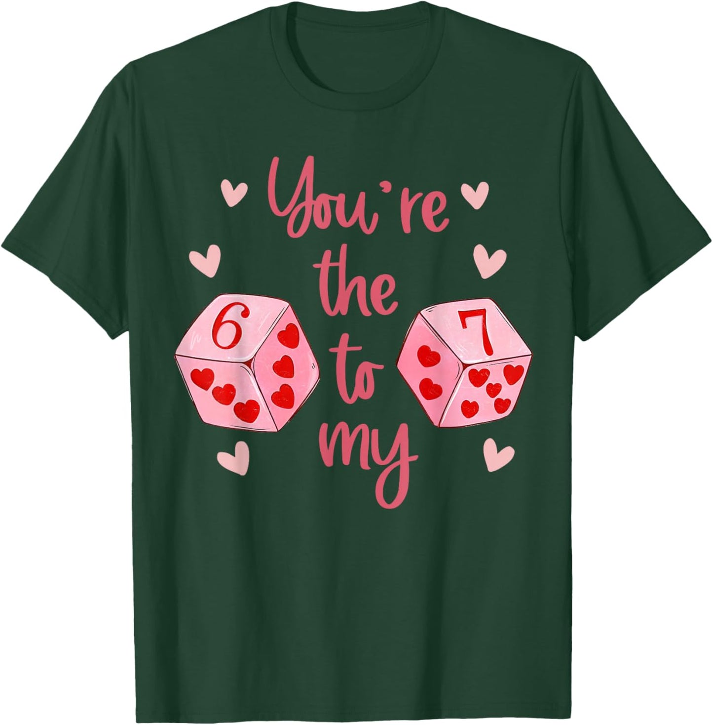 You’re The 6 to My 7 Funny Valentine’s Day 67 Meme Men Women T-Shirt - T-Shirt | Forest