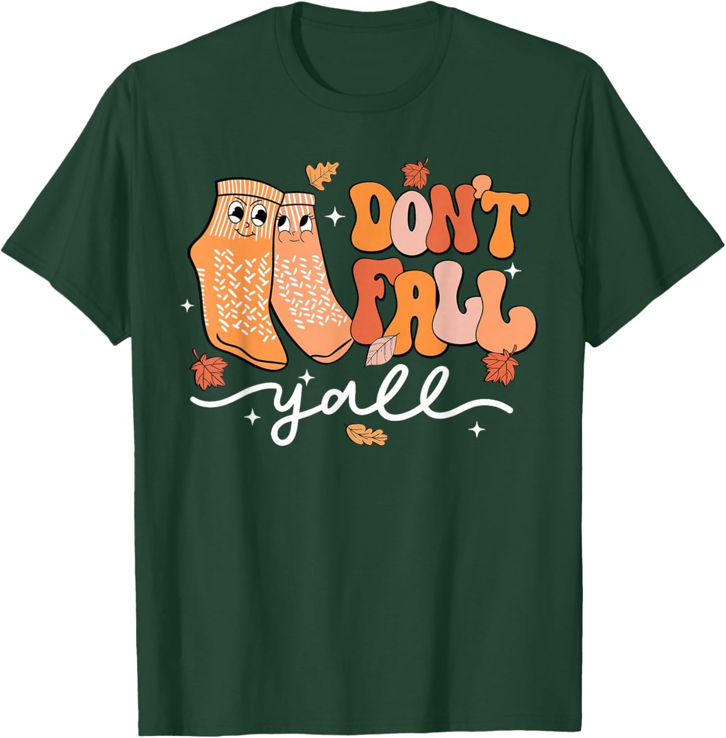 Don't Fall Y'all Fall Prevention Fall Physical Therapy Nurse T-Shirt - T-Shirt | Forest