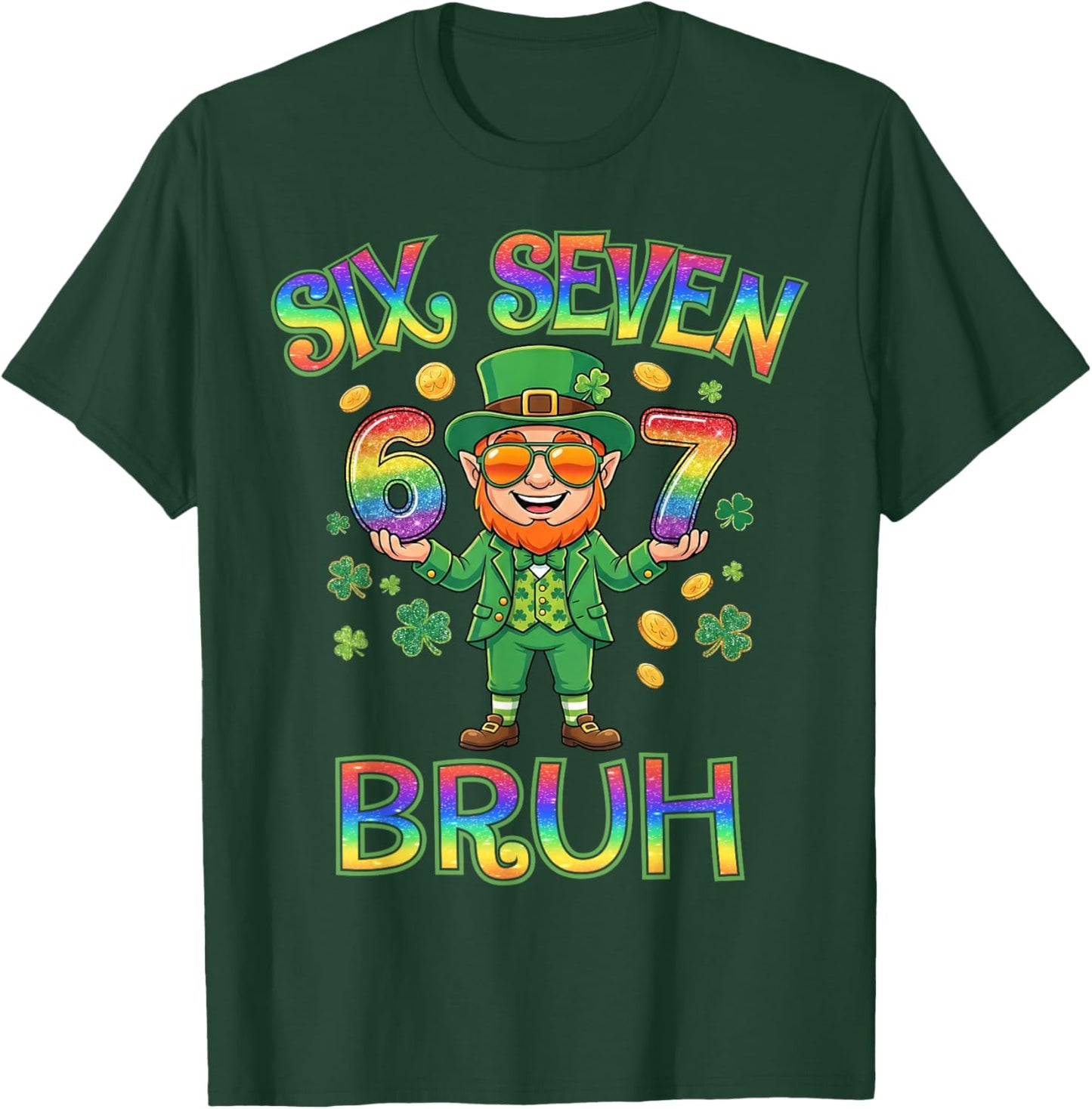 Funny Six Seven Bruh Leprechaun St Patricks Day 67 Meme 6 7 T-Shirt - T-Shirt | Forest