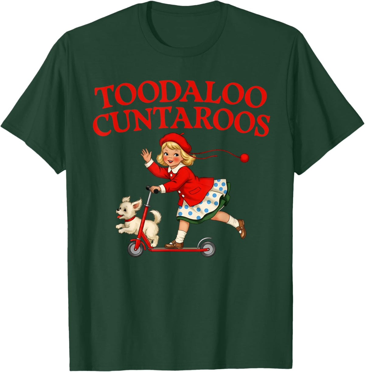 Toodaloo Cuntaroos Funny Humor Roller Girl Sarcastic Retro T-Shirt - T-Shirt | Forest