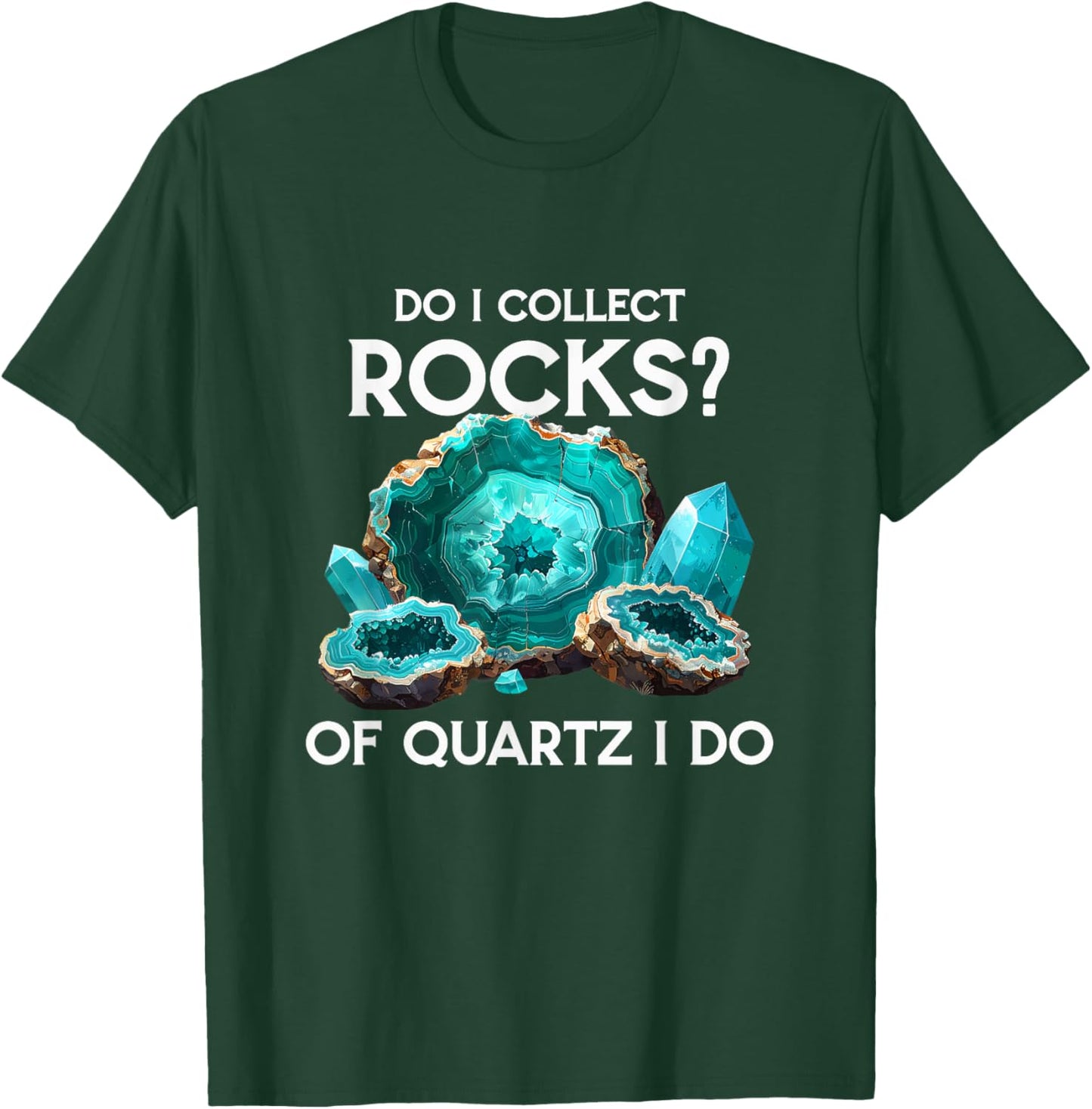 Funny Rockhound Geologist Humor Do I Collect Rocks Geology T-Shirt - T-Shirt | Forest