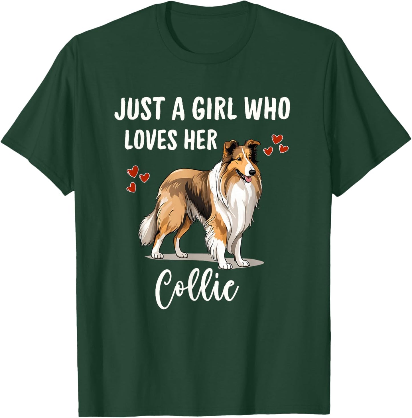 Just a Girl Who Loves Her Collie Pretty Rough Collie T-Shirt - T-Shirt | Forest