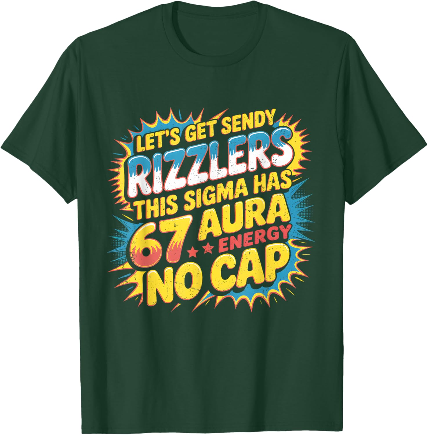 Let’s Get Sendy Rizzlers 67 Aura Meme Design T-Shirt - T-Shirt | Forest