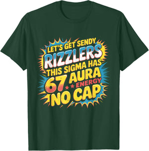 Let’s Get Sendy Rizzlers 67 Aura Meme Design T-Shirt - T-Shirt | Forest