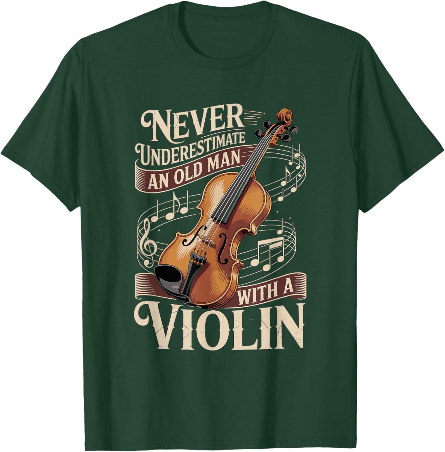 Never Underestimate an Old Man with A Violin Music T-Shirt - T-Shirt | Forest