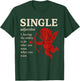 Valentine's Day Single Sarcastic Singles Funny T-Shirt - T-Shirt | Forest