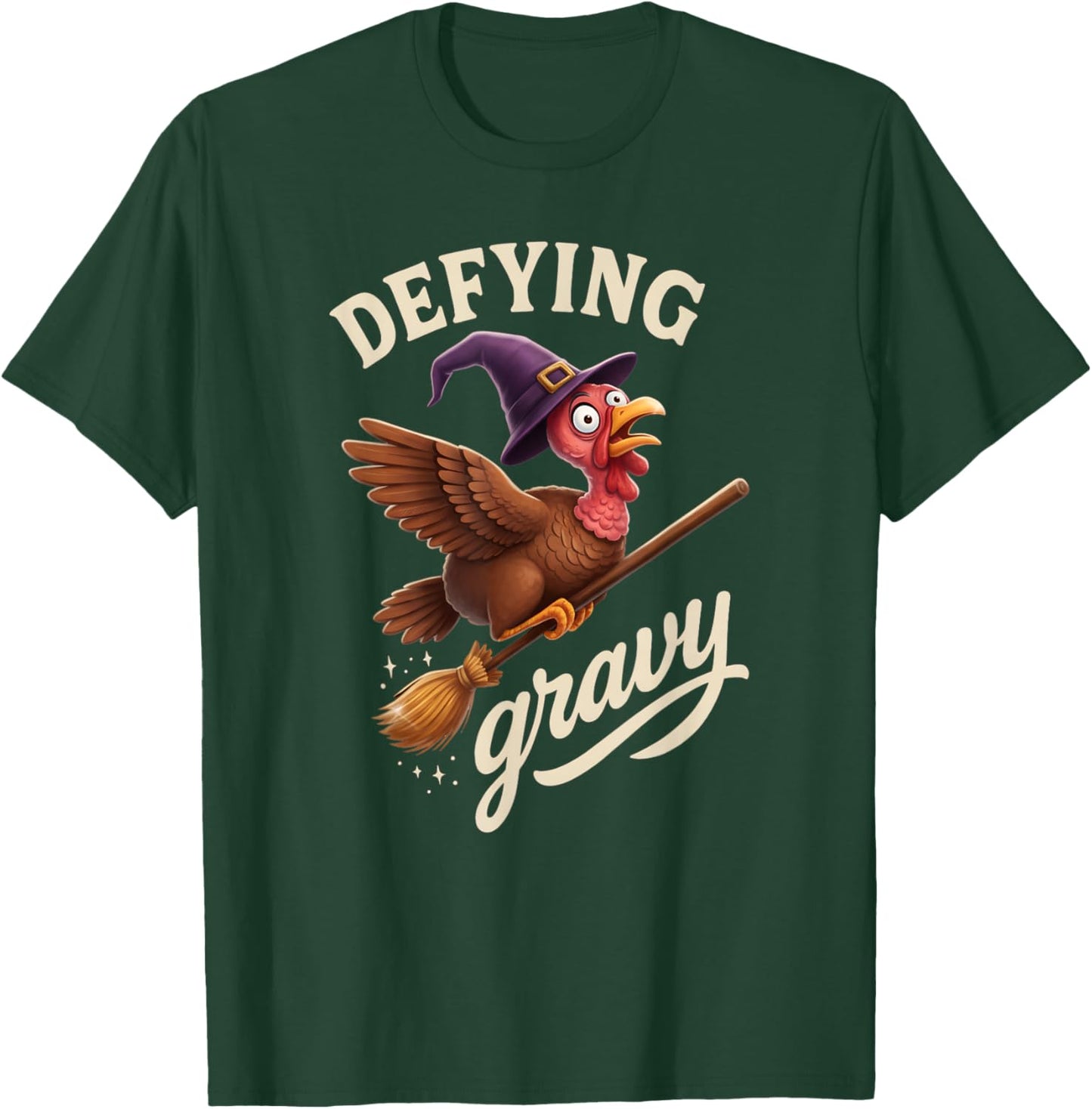 Witch Turkey Defying Gravy - Thanksgiving Funny Costume T-Shirt - T-Shirt | Forest