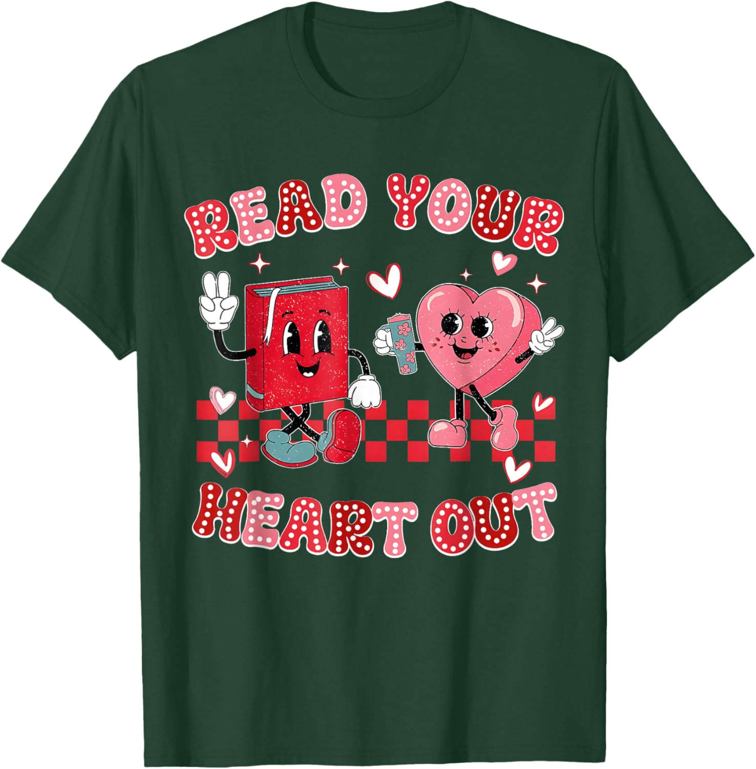Funny Read Your Heart Out Valentine Teacher Book Lover T-Shirt - T-Shirt | Forest