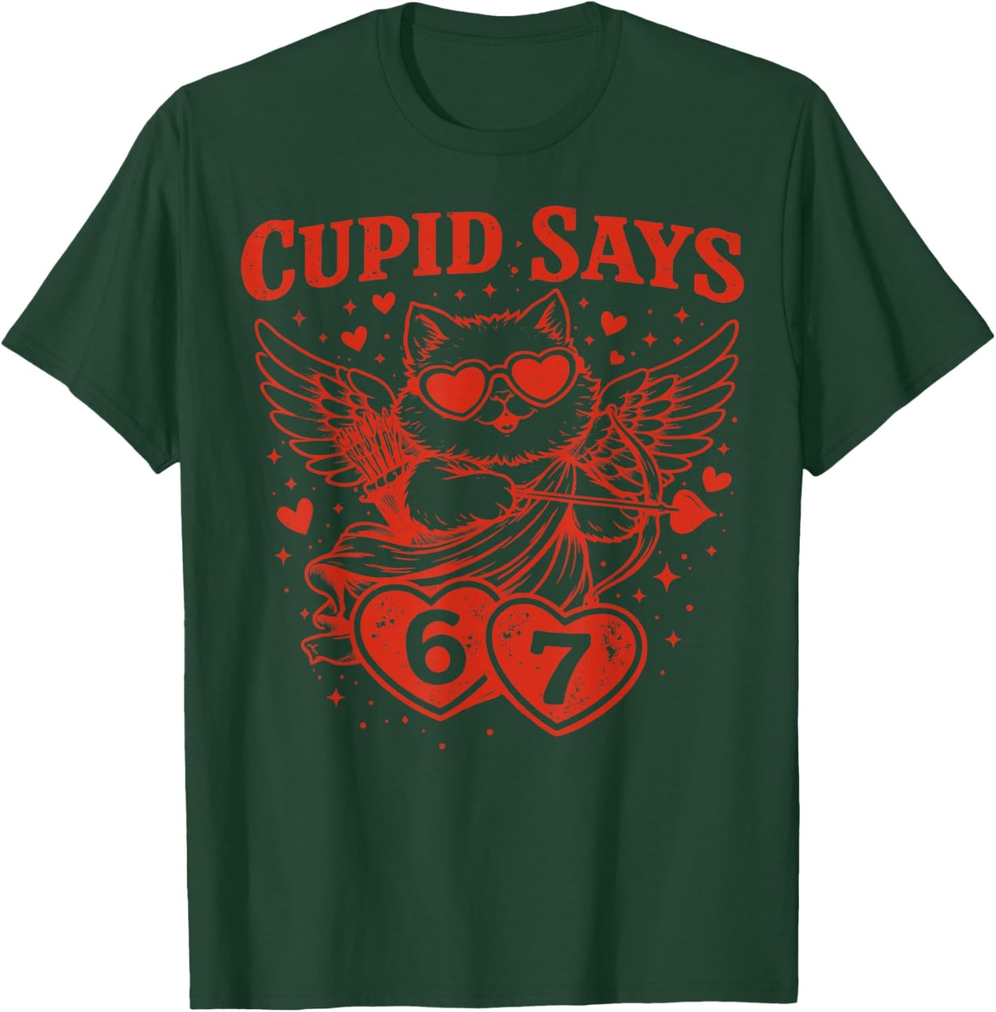 Cupid Says 67 Cat Six Seven Valentines Day Boys Girls T-Shirt - T-Shirt | Forest