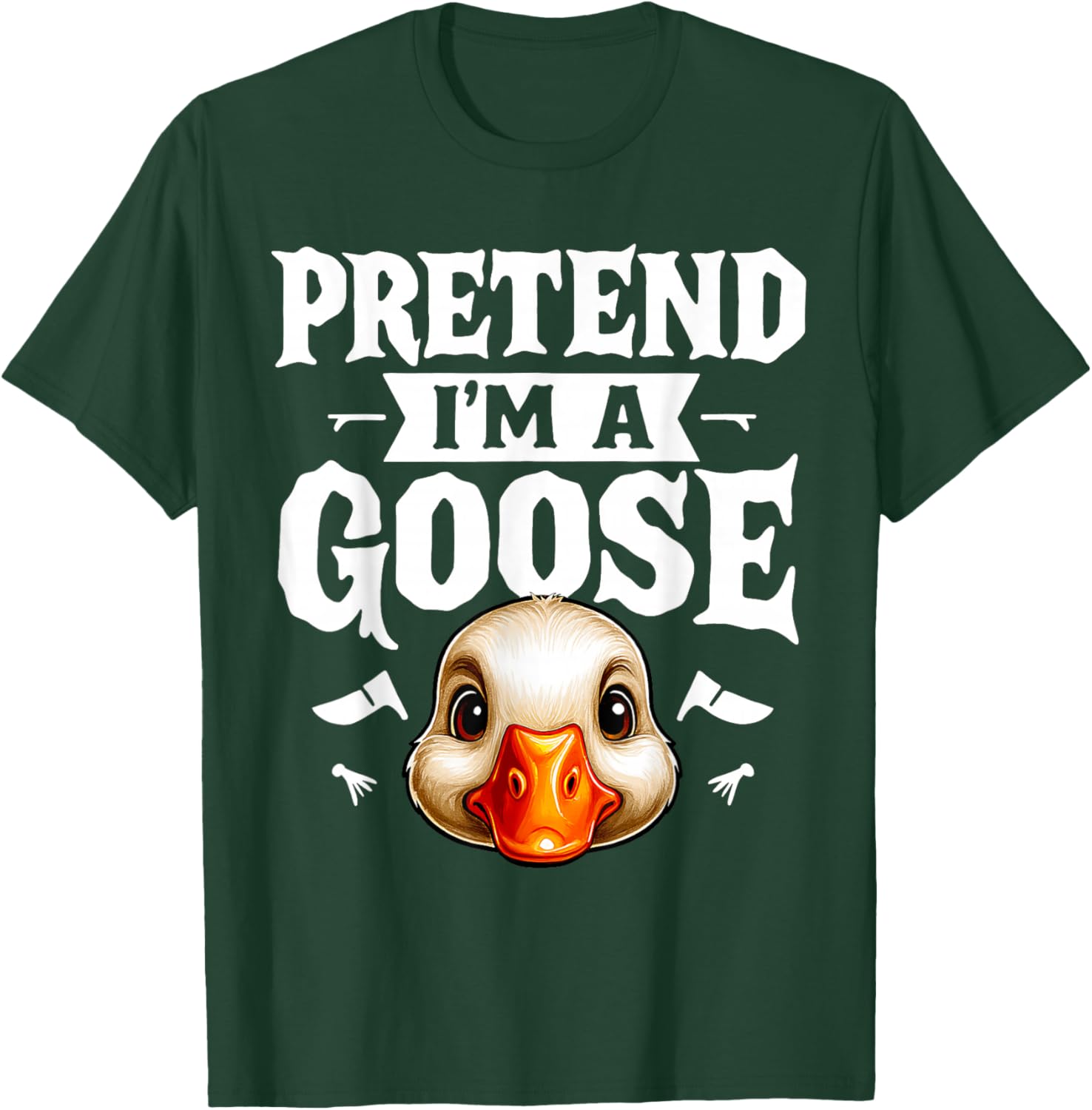 Pretend I'm A Goose- Body DIY Costume Cosplay Halloween Day T-Shirt - T-Shirt | Forest