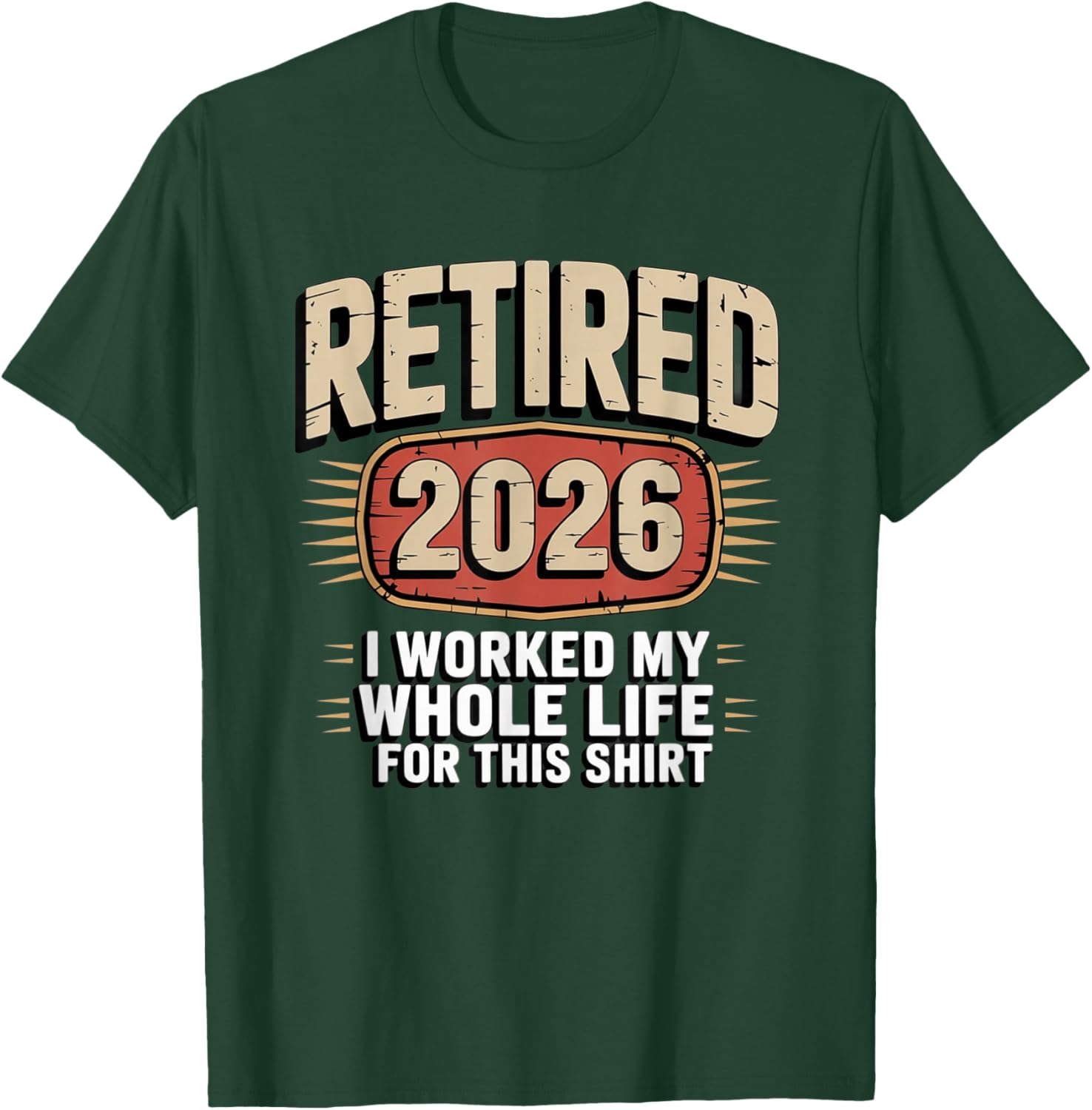 Retired 2026 Funny Retirement Humor Vintage Style Design T-Shirt - T-Shirt | Forest