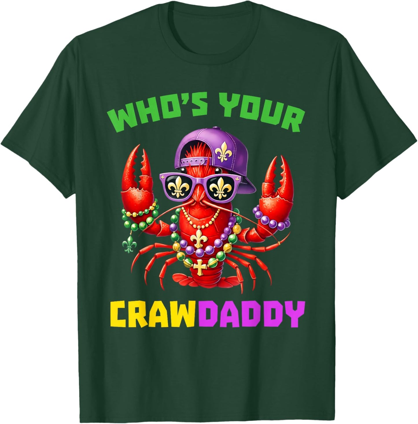 Whos Your Crawdaddy Crawfish Jester Beads Funny Mardi Gras T-Shirt - T-Shirt | Forest