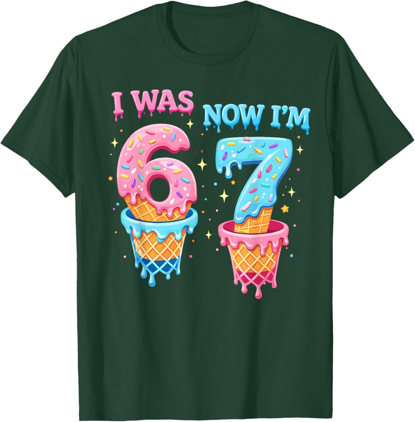 i was 6 Now I'm 7 Year Old Birthday 6 7 Funny for Kids Bday T-Shirt - T-Shirt | Forest