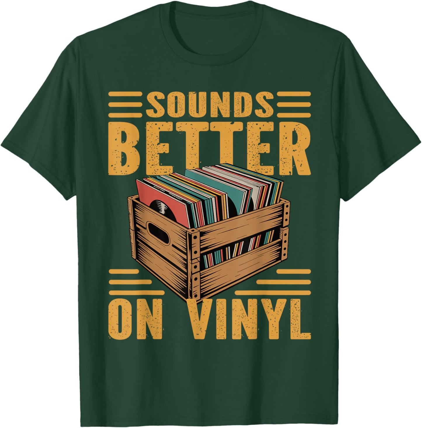 Sounds Better On Vinyl Music Lover Record Collector T-Shirt - T-Shirt | Forest