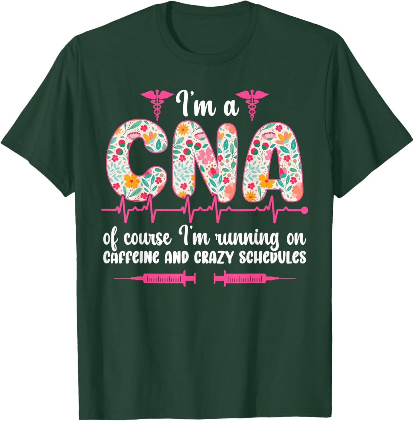 I'm A CNA Certified Nursing Assistant Funny CNA Nurse T-Shirt - T-Shirt | Forest