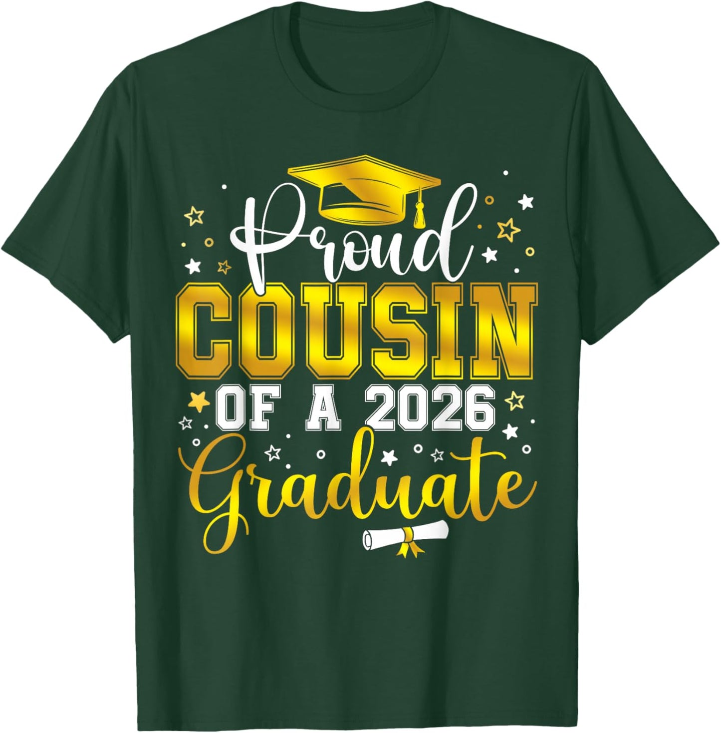 Proud Cousin of a Class of 2026 Graduate Senior Graduation T-Shirt - T-Shirt | Forest