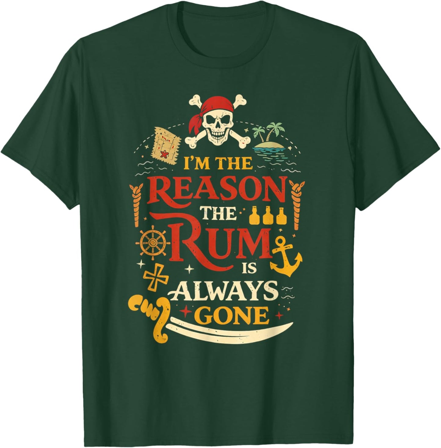 Retro Funny I'm The Reason The Rum is Always Gone Pirate T-Shirt - T-Shirt | Forest