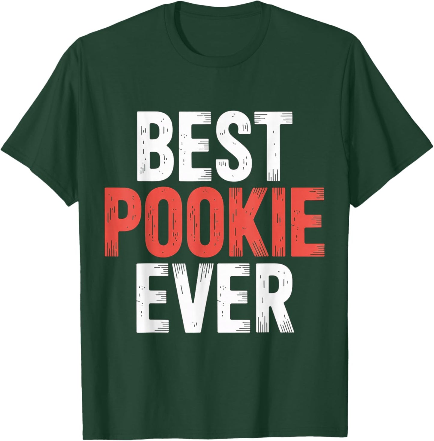 Best Pookie Ever Adorable Nickname Cute T-Shirt - T-Shirt | Forest