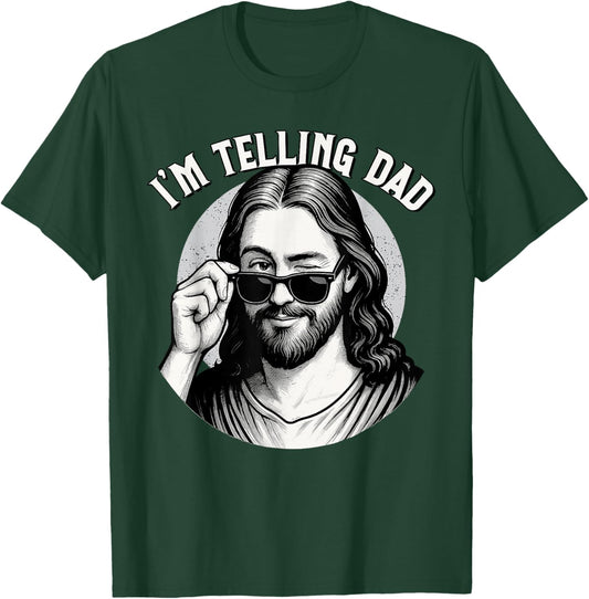 Jesus, I'm Telling Dad, Funny Jesus Meme, Christian & Jesus T-Shirt - T-Shirt | Forest