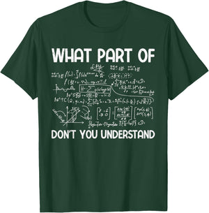 Funny Math Equation What Part of Don't You Understand T-Shirt - T-Shirt | Forest