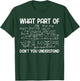 Funny Math Equation What Part of Don't You Understand T-Shirt - T-Shirt | Forest