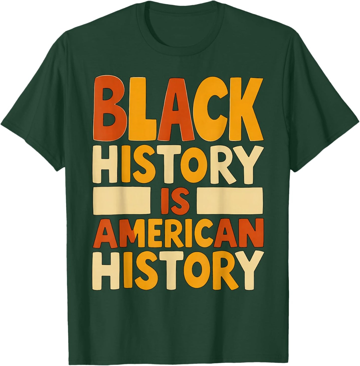 Black History is American History Retro Typography T-Shirt - T-Shirt | Forest
