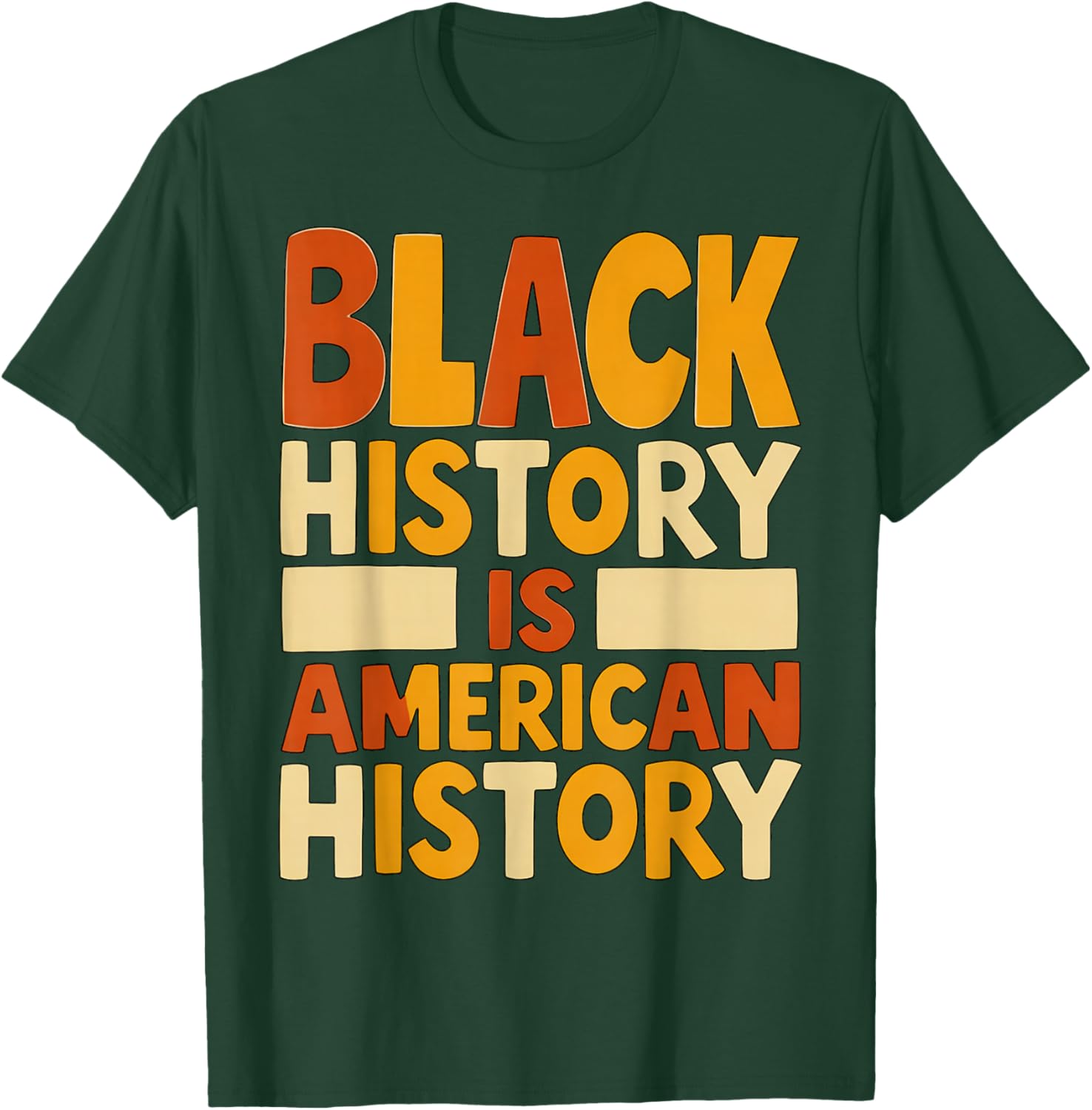 Black History is American History Retro Typography T-Shirt - T-Shirt | Forest