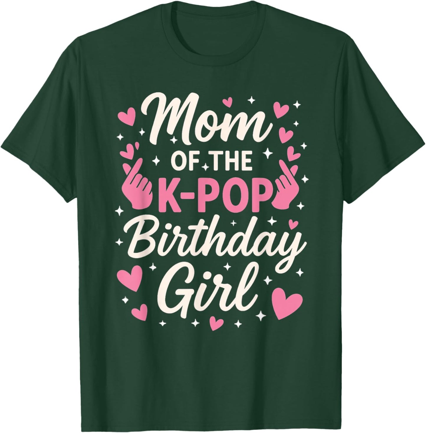 Mom of The K Pop Birthday Girl Korean Pop Lovers Girls Women T-Shirt - T-Shirt | Forest
