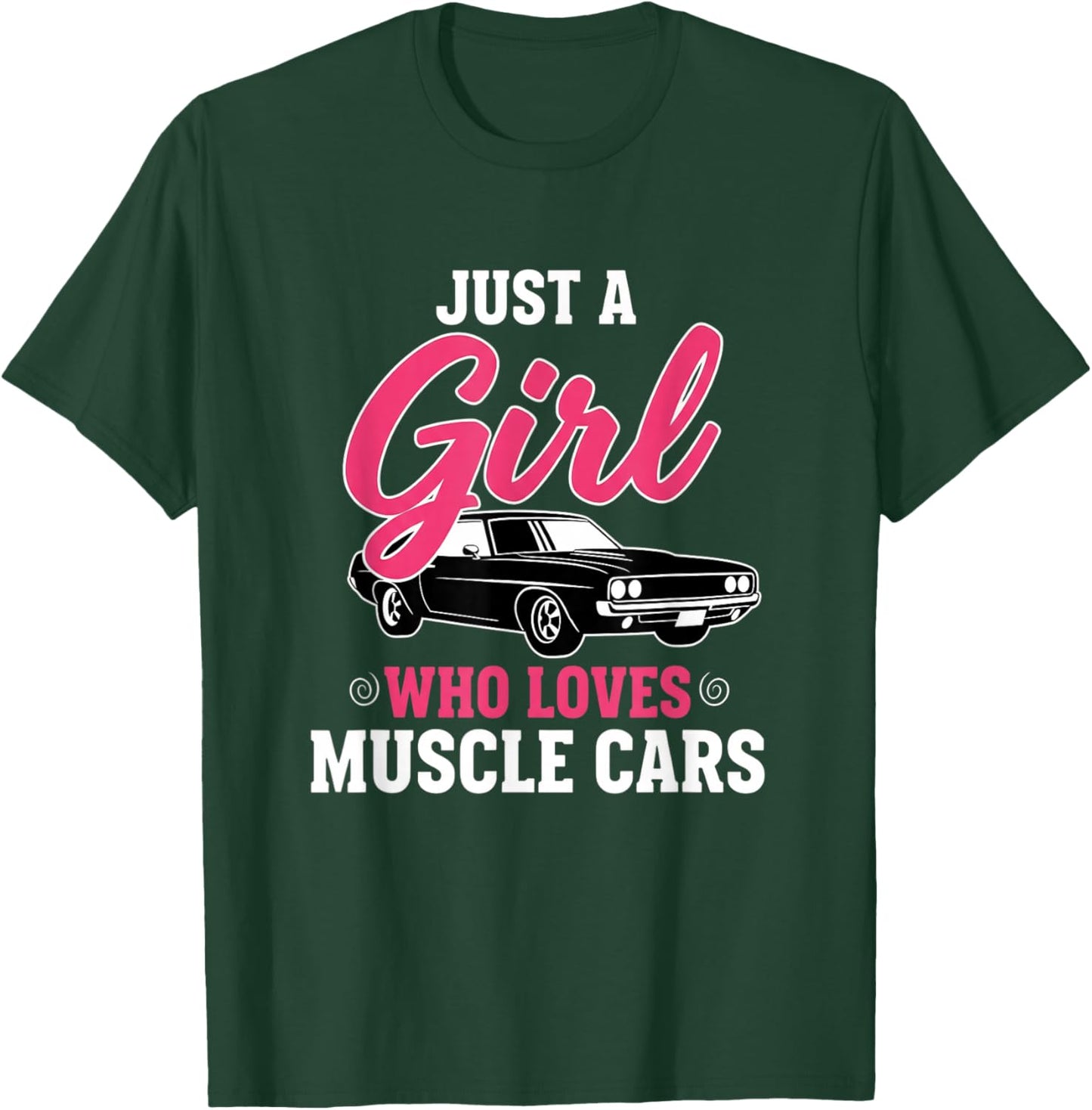 Car Just A Girl Who Loves Muscle Car Retro American T-Shirt - T-Shirt | Forest