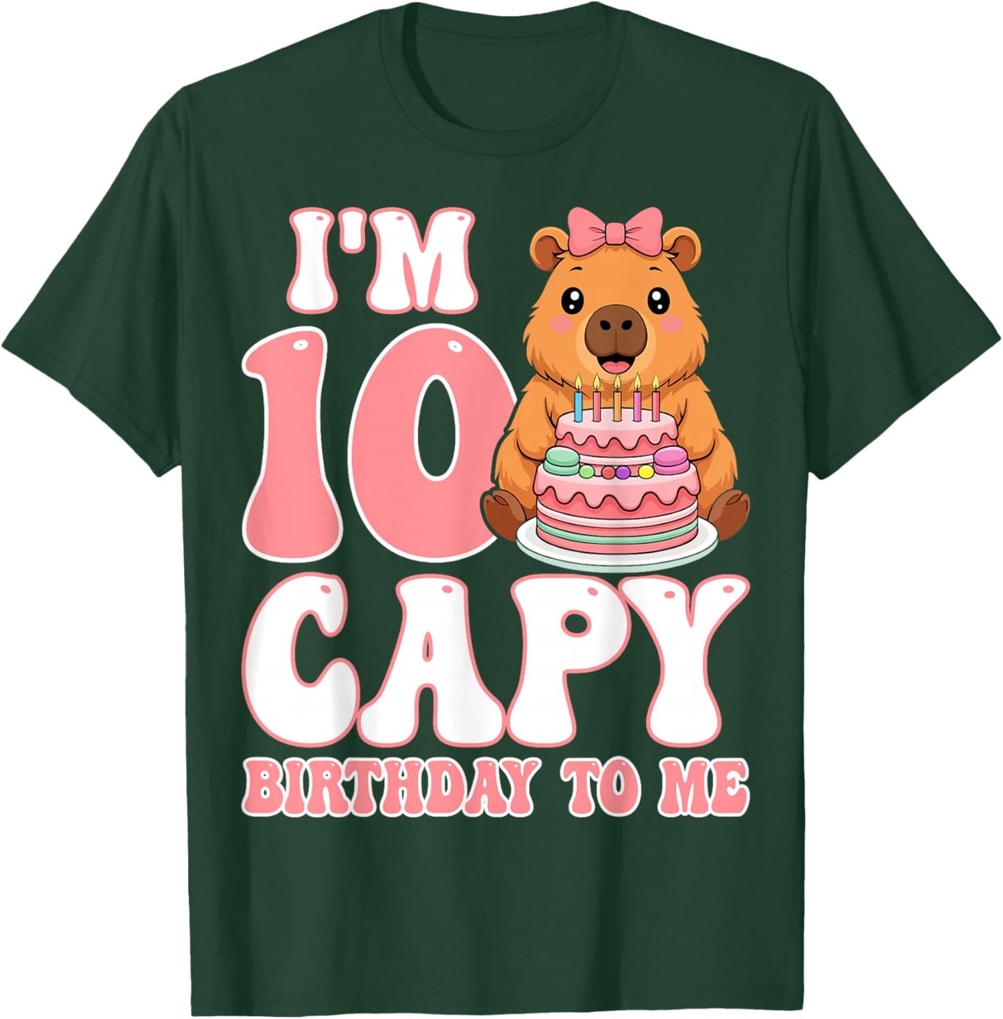 I'm 10 Capy Birthday to Me - Capybara 10th Birthday Girl T-Shirt - T-Shirt | Forest