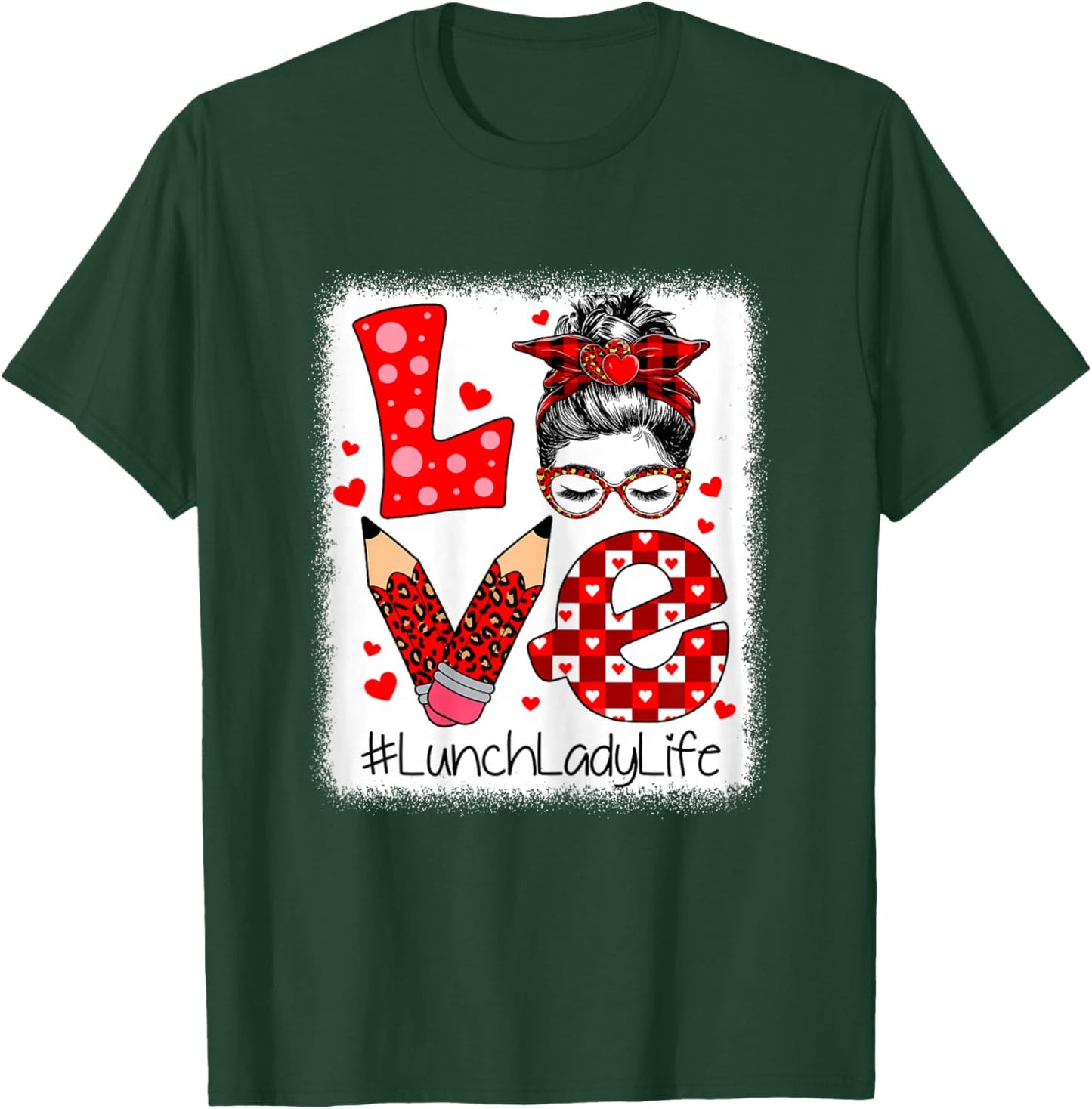 Love Lunch Lady Life Messy Bun Valentine's Day Women T-Shirt - T-Shirt | Forest