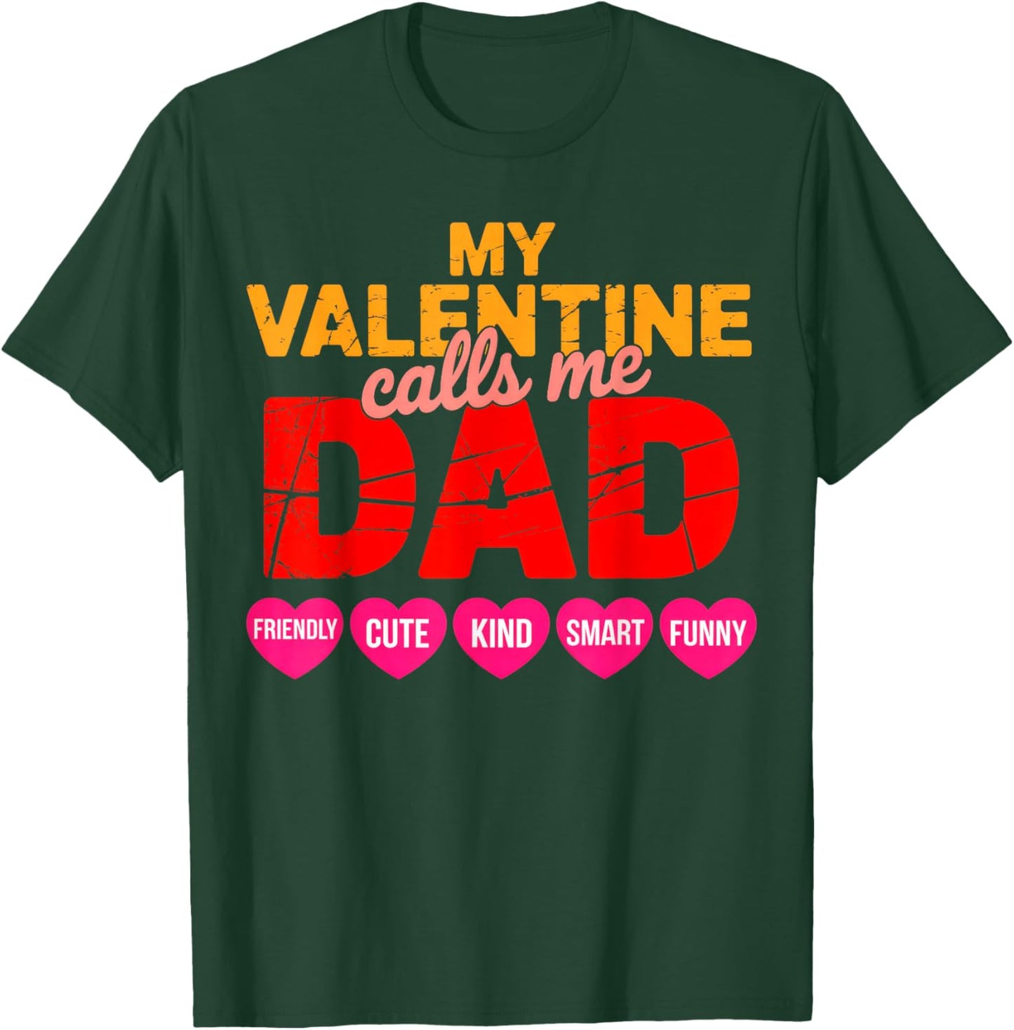 My Valentine Calls Me Dad T-Shirt - T-Shirt | Forest