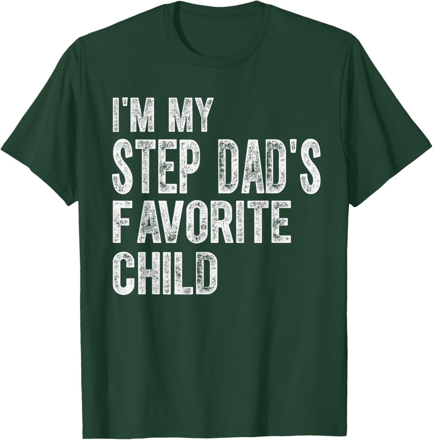 Funny Step Dad's Favorite Child Saying Family Joke Kids T-Shirt - T-Shirt | Forest