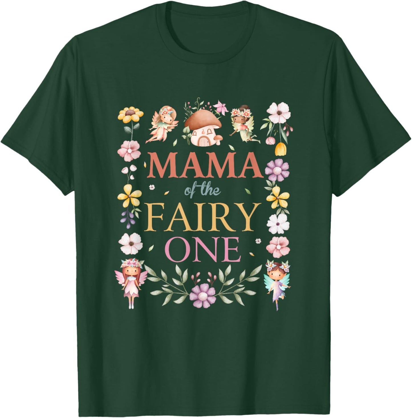 Mama of The Fairy One 1St Birthday Girl Family Matching T-Shirt - T-Shirt | Forest