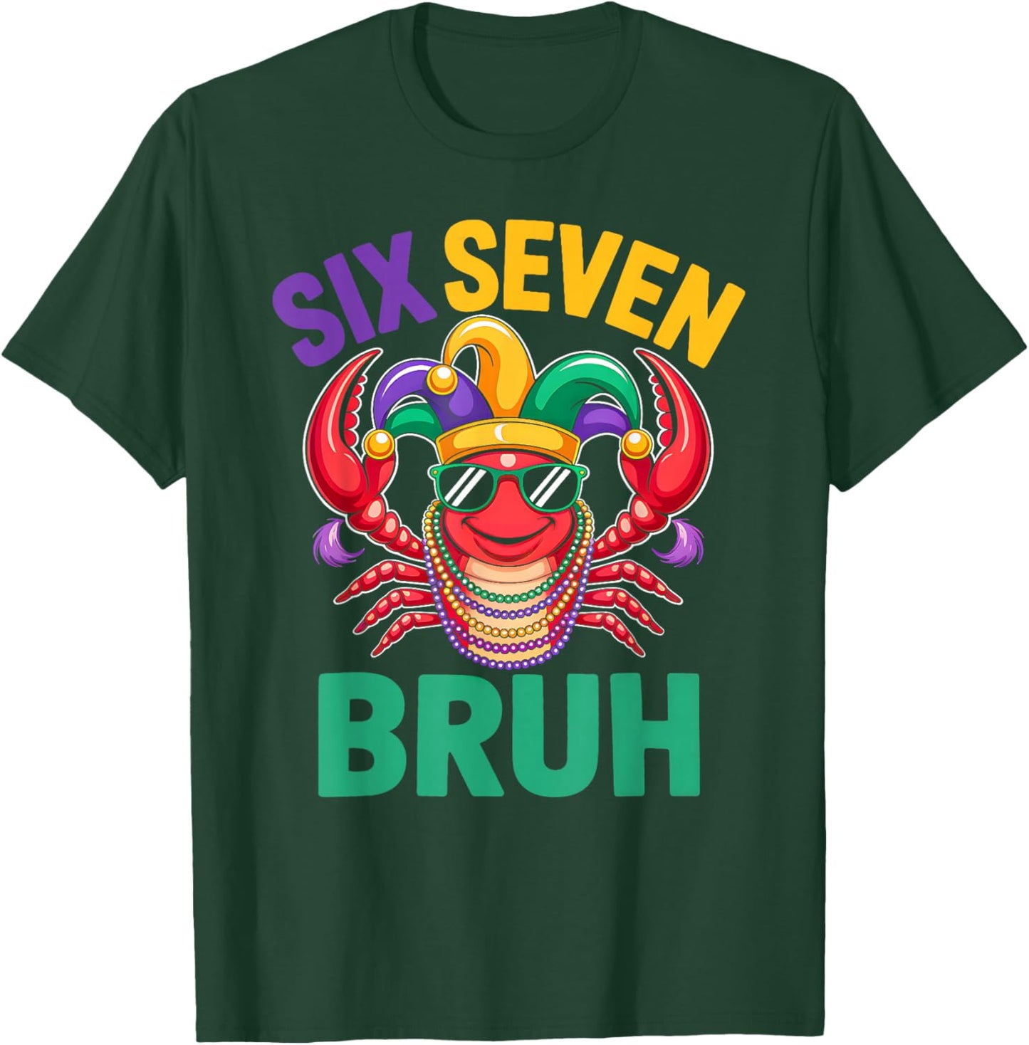 Funny Six Seven Bruh 67 Mardi Gras Crawfish Beads 67 Meme T-Shirt - T-Shirt | Forest