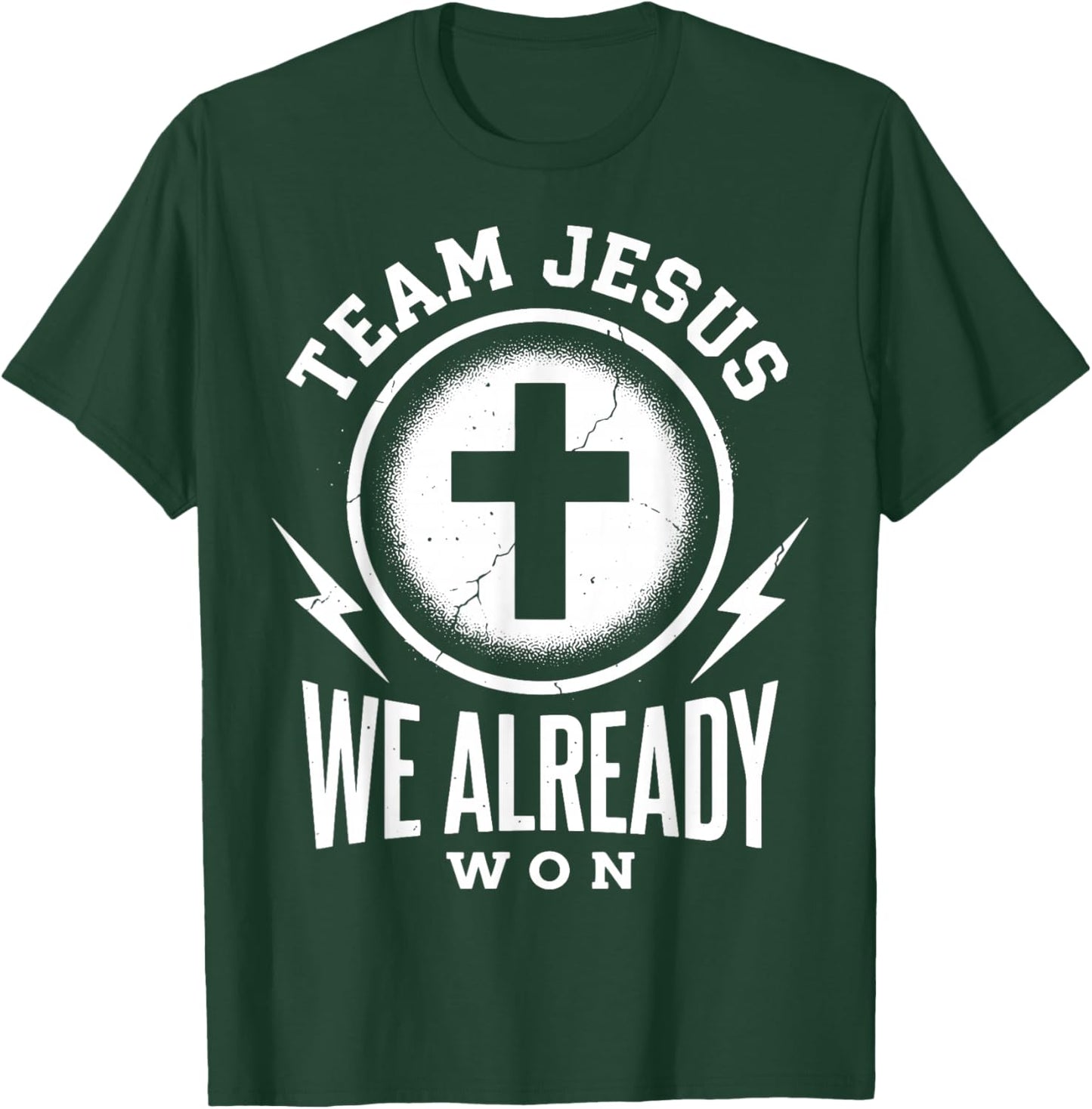 Team Jesus We Already Won T-Shirt - T-Shirt | Forest
