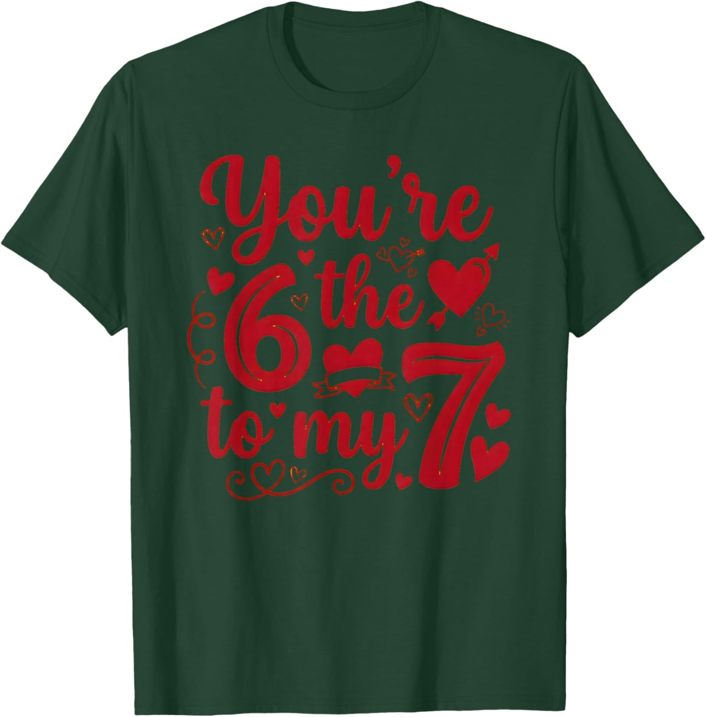 6 7 Meme You're The 6 to My 7 Funny Valentines Day Couples T-Shirt - T-Shirt | Forest