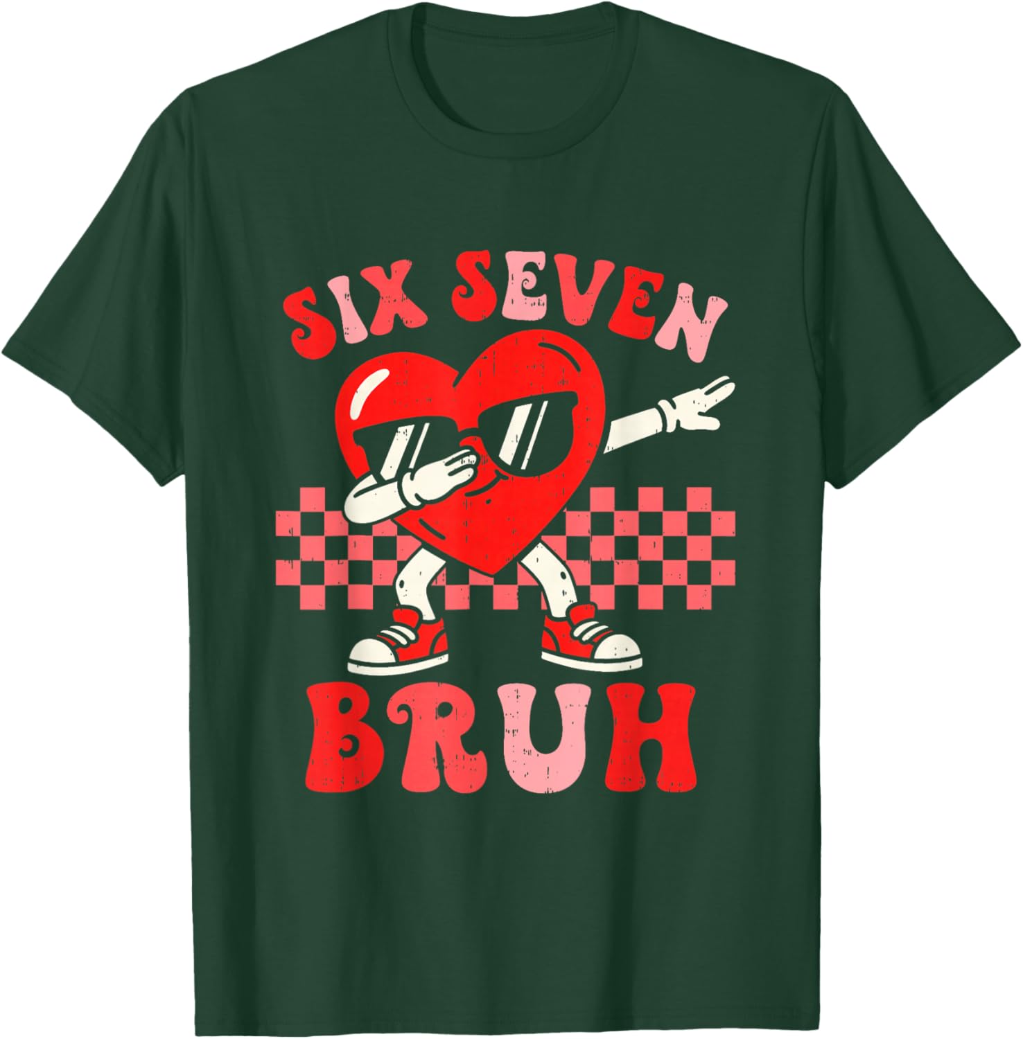 Six Seven 67 Meme Bruh Valentine for Teens Boys Girls Kids T-Shirt - T-Shirt | Forest