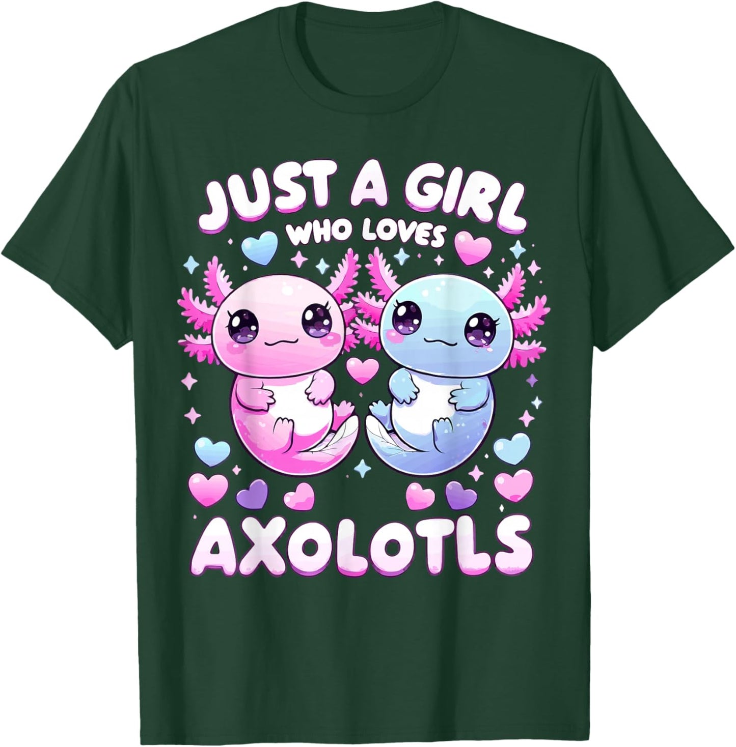 Just A Girl Who Loves Axolotls T-Shirt - T-Shirt | Forest