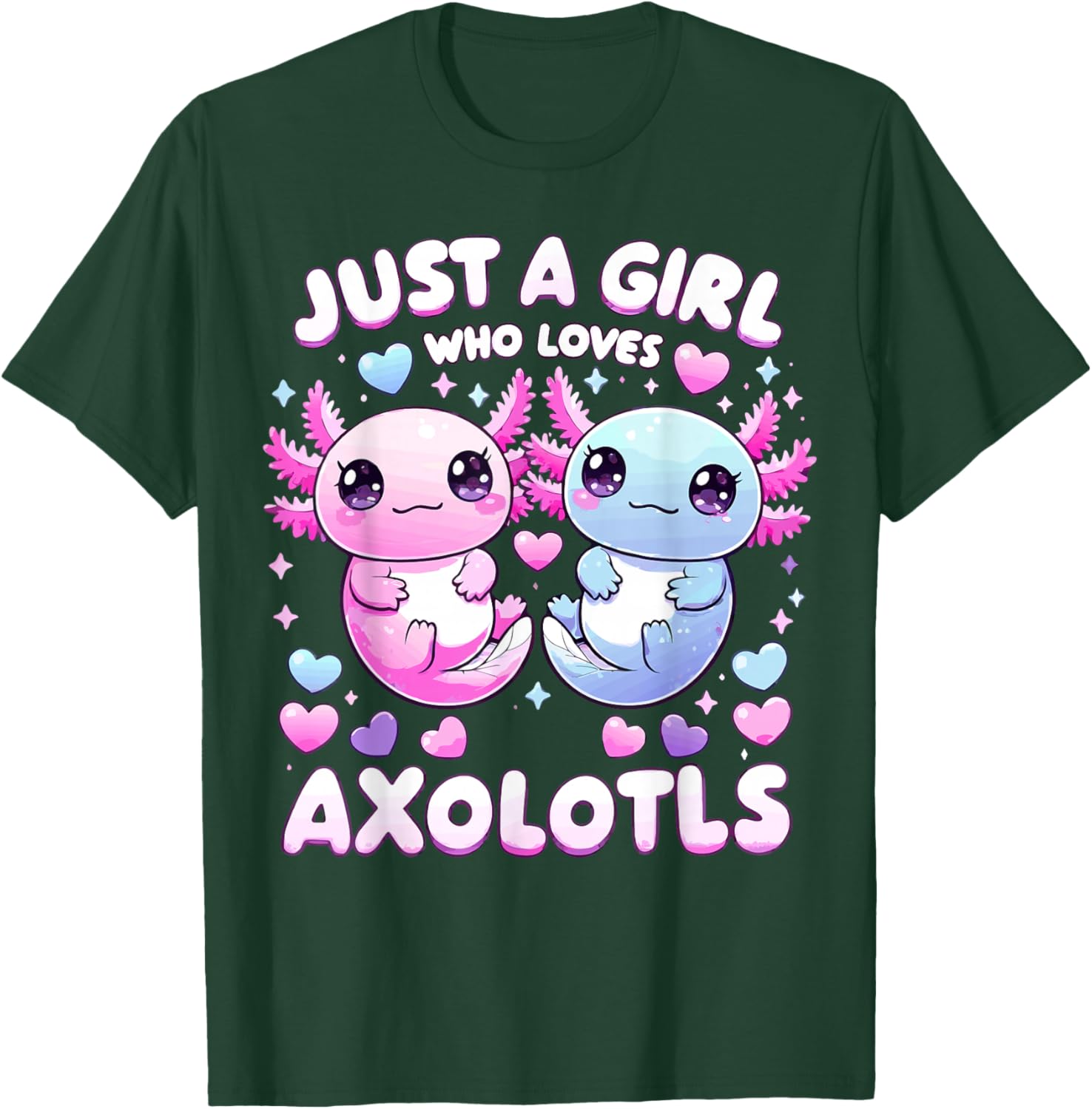 Just A Girl Who Loves Axolotls T-Shirt - T-Shirt | Forest